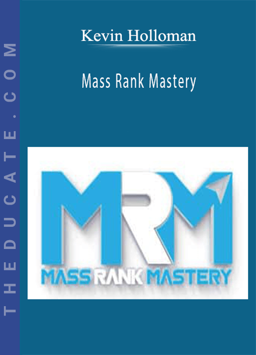 Kevin Holloman - Mass Rank Mastery