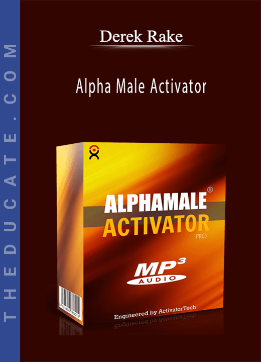 Derek Rake - Alpha Male Activator