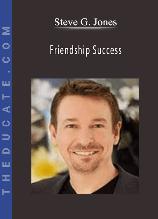 Steve G. Jones - Friendship Success