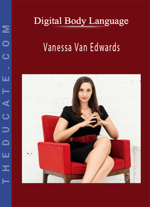 Digital Body Language - Vanessa Van Edwards