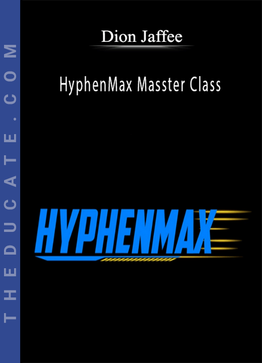 Dion Jaffee - HyphenMax Masster Class