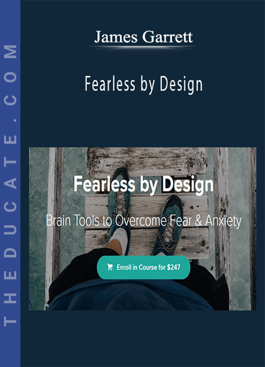 James Garrett - Fearless by Design