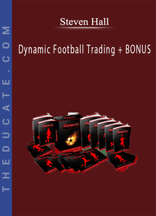 Steven Hall - Dynamic Football Trading + BONUS
