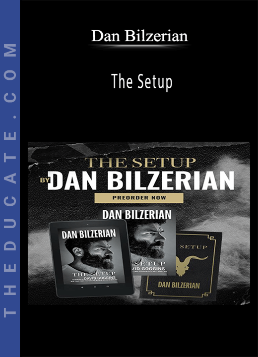 Dan Bilzerian - The Setup