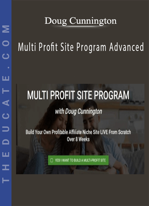 Doug Cunnington - Multi Profit Site Program Advanced