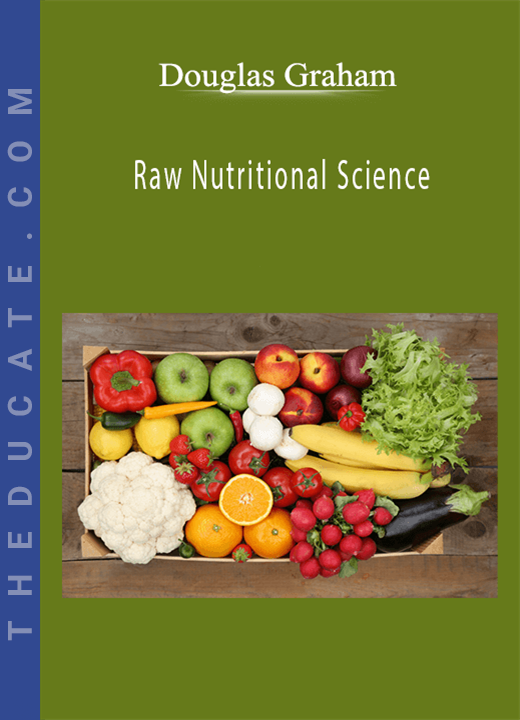 Douglas Graham - Raw Nutritional Science