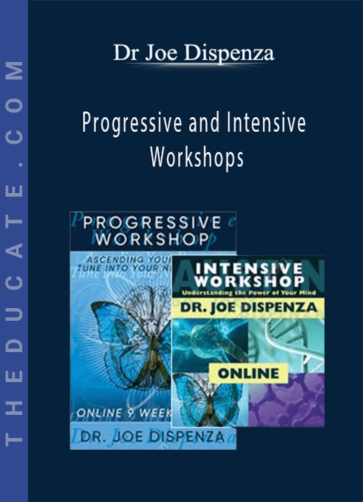 Dr Joe Dispenza - Progressive and Intensive Workshops