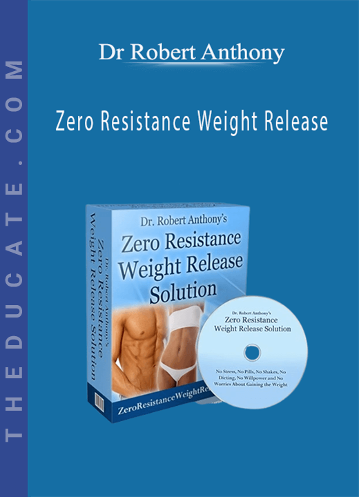Dr Robert Anthony - Zero Resistance Weight Release