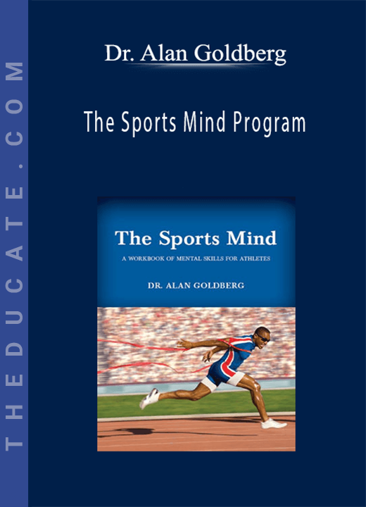 Dr. Alan Goldberg - The Sports Mind Program