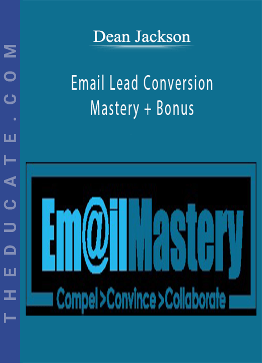 Dean Jackson - Email Lead Conversion Mastery + Bonus