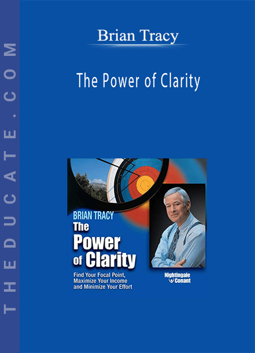 Brian Tracy - The Power of Clarity