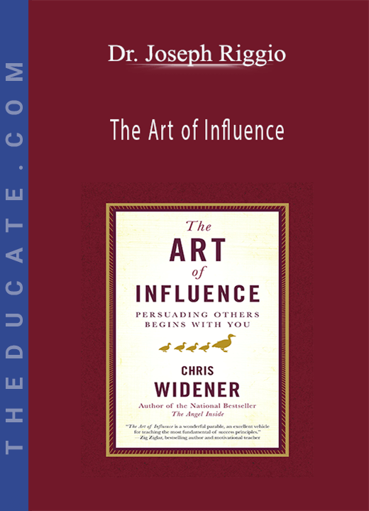 Dr. Joseph Riggio - The Art of Influence