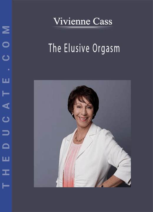 Vivienne Cass - The Elusive Orgasm