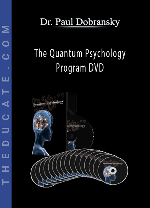 Dr. Paul Dobransky - The Quantum Psychology Program DVD
