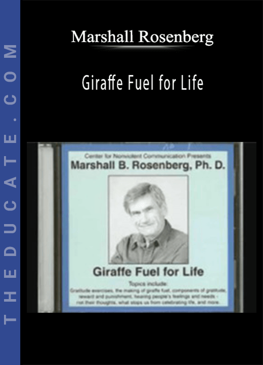 Marshall Rosenberg - Giraffe Fuel for Life