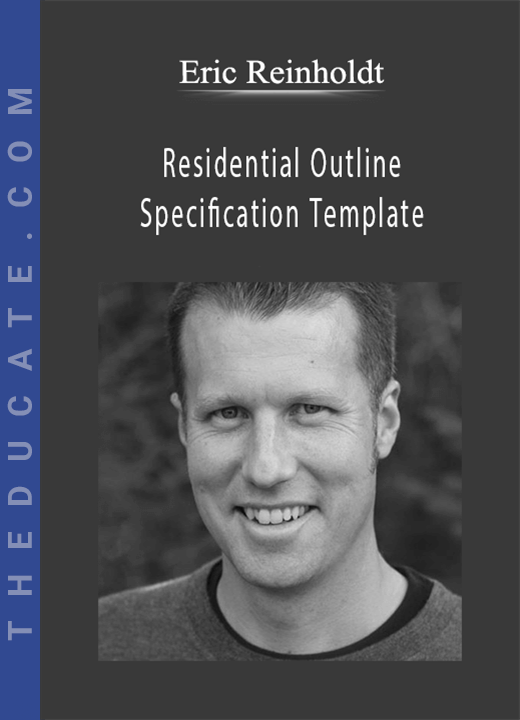 Eric Reinholdt - Residential Outline Specification Template