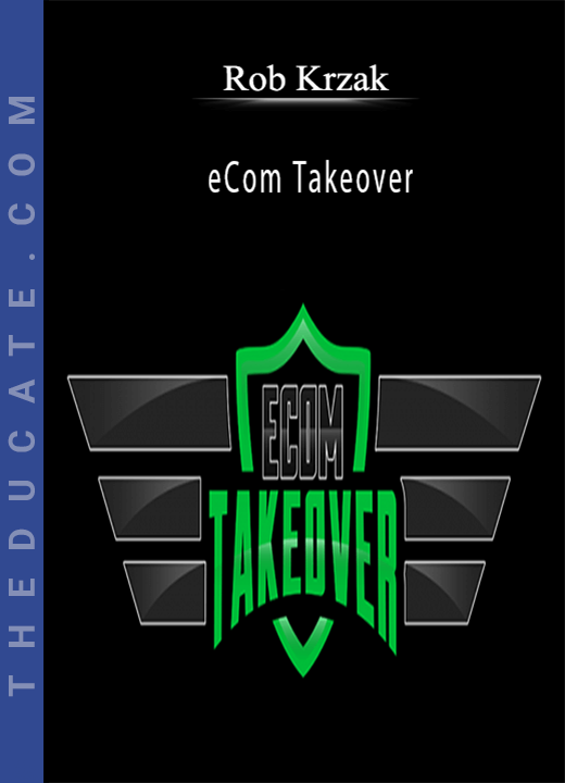 Rob Krzak - eCom Takeover