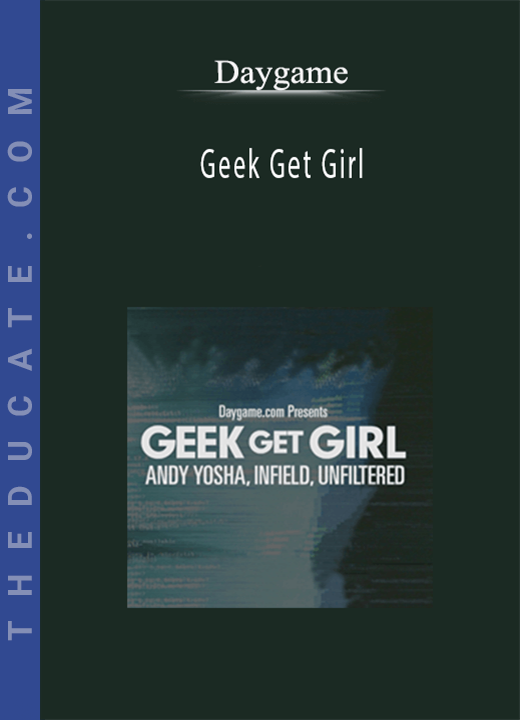 Daygame - Geek Get Girl