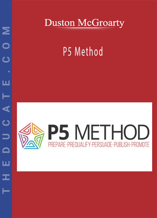 Duston McGroarty - P5 Method