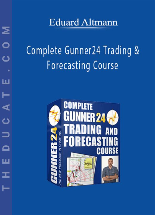 Eduard Altmann - Complete Gunner24 Trading & Forecasting Course