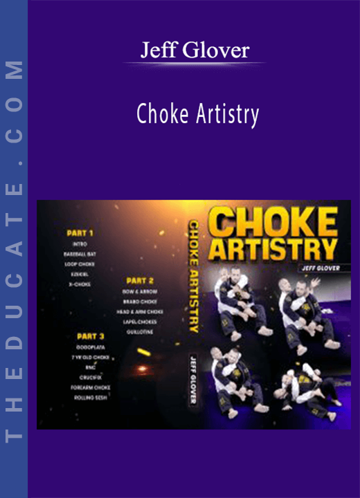 Jeff Glover - Choke Artistry
