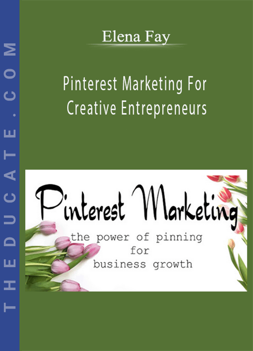 Elena Fay - Pinterest Marketing For Creative Entrepreneurs