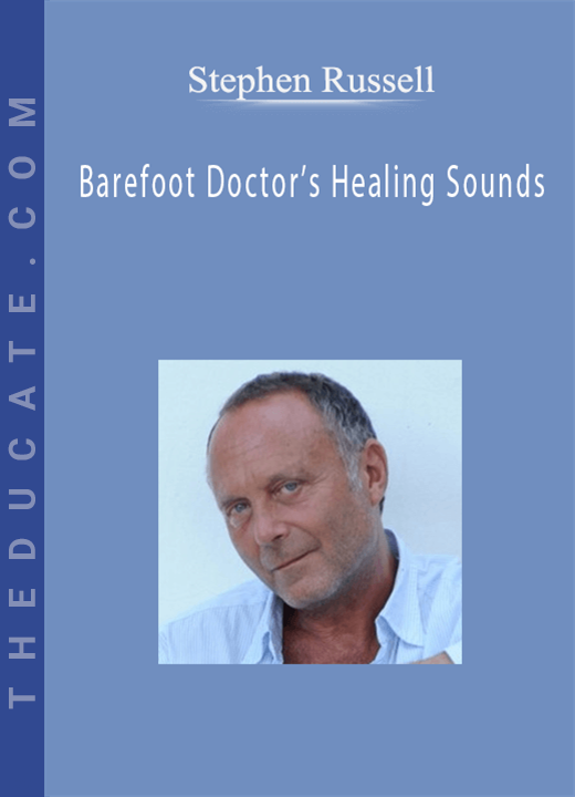 Stephen Russell - Barefoot Doctor’s Healing Sounds