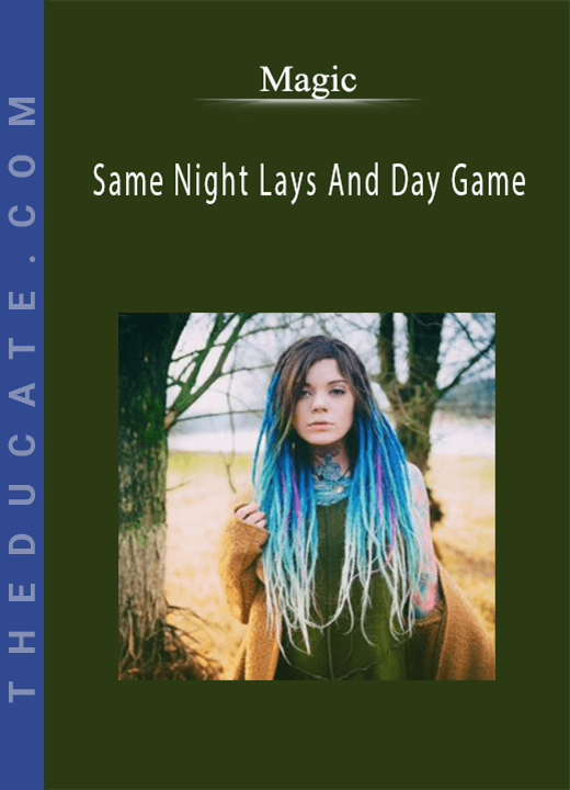 Magic - Same Night Lays And Day Game