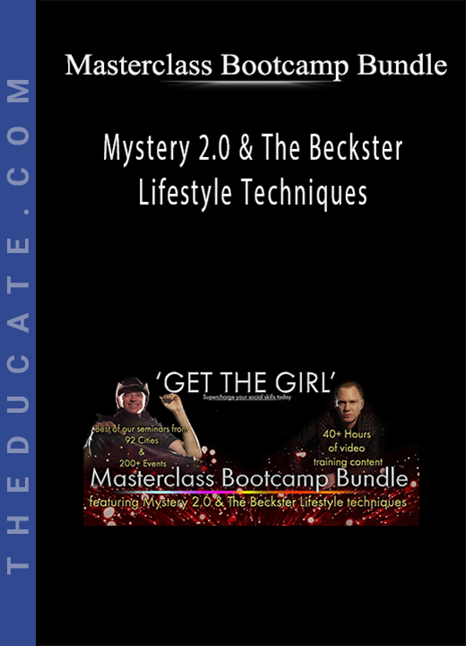 Masterclass Bootcamp Bundle - Mystery 2.0 & The Beckster Lifestyle Techniques