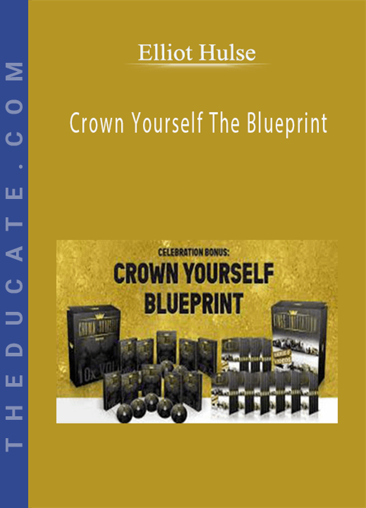Elliot Hulse - Crown Yourself The Blueprint