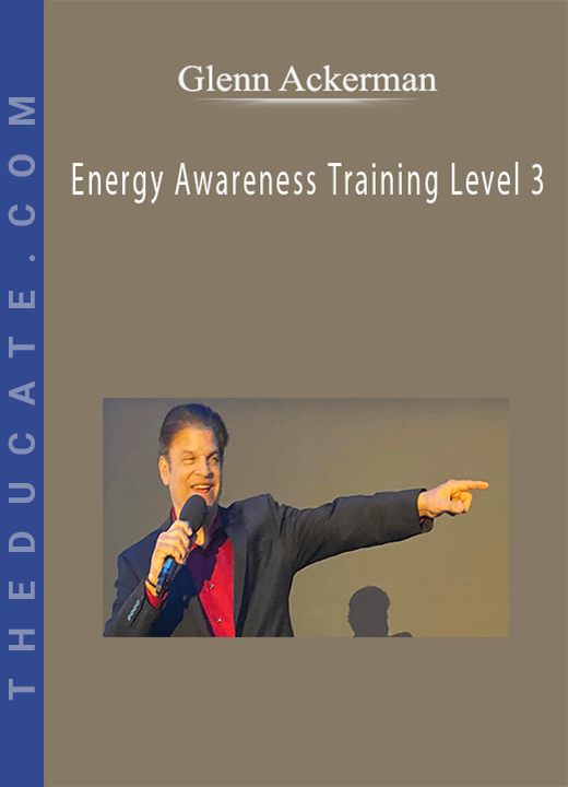 Glenn Ackerman - Energy Awareness Training Level 3