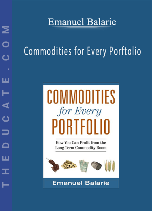 Emanuel Balarie - Commodities for Every Porftolio