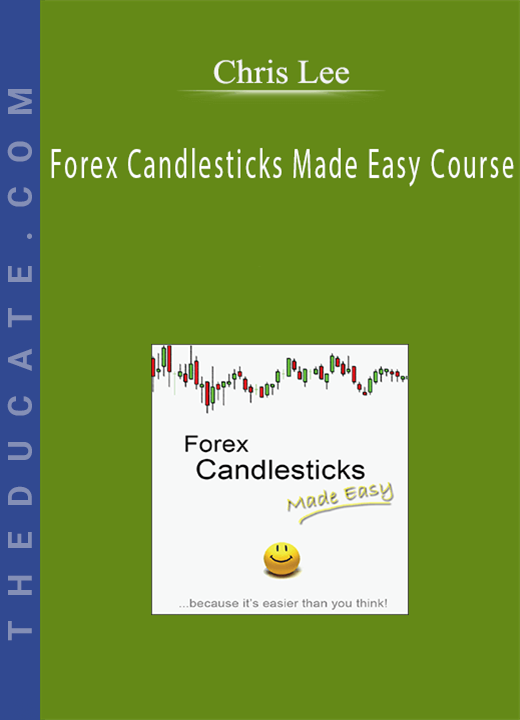 Chris Lee - Forex Candlesticks Made Easy Course