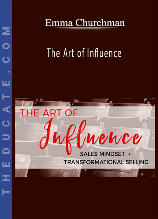 Emma Churchman - The Art of Influence