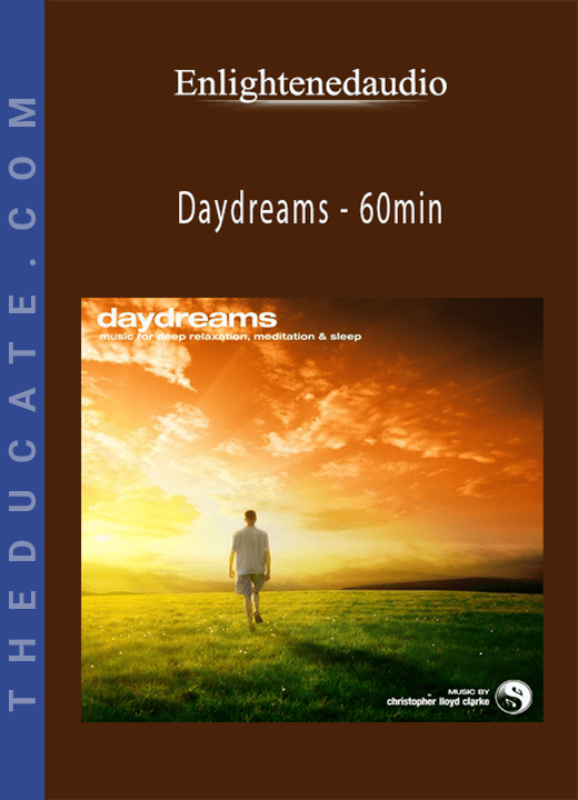Enlightenedaudio - Daydreams - 60min