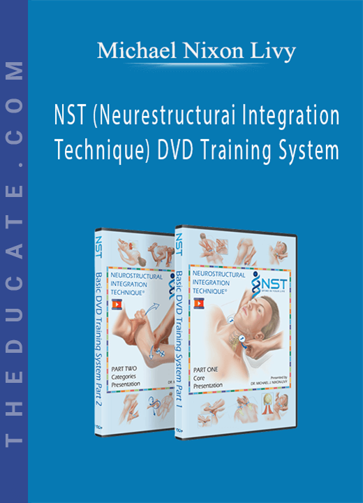 Michael Nixon Livy - NST (Neurestructurai Integration Technique) DVD Training System