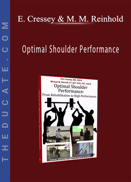 Eric Cressey & Michael M. Reinhold - Optimal Shoulder Performance