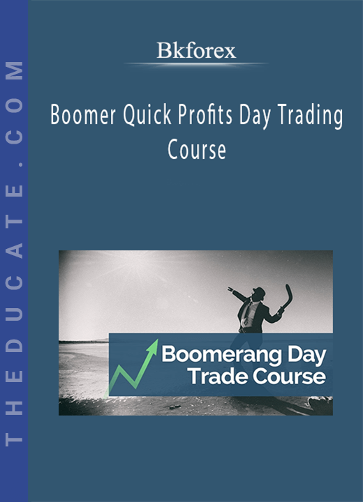 Bkforex - Boomer Quick Profits Day Trading Course