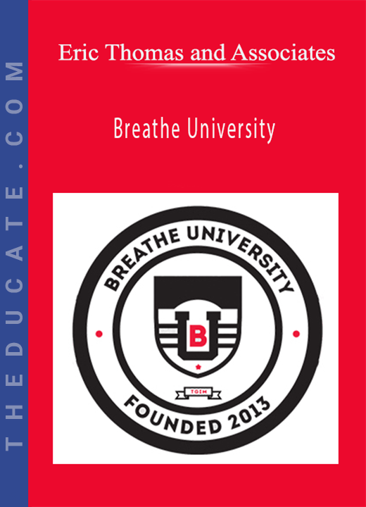 Eric Thomas and Associates - Breathe University