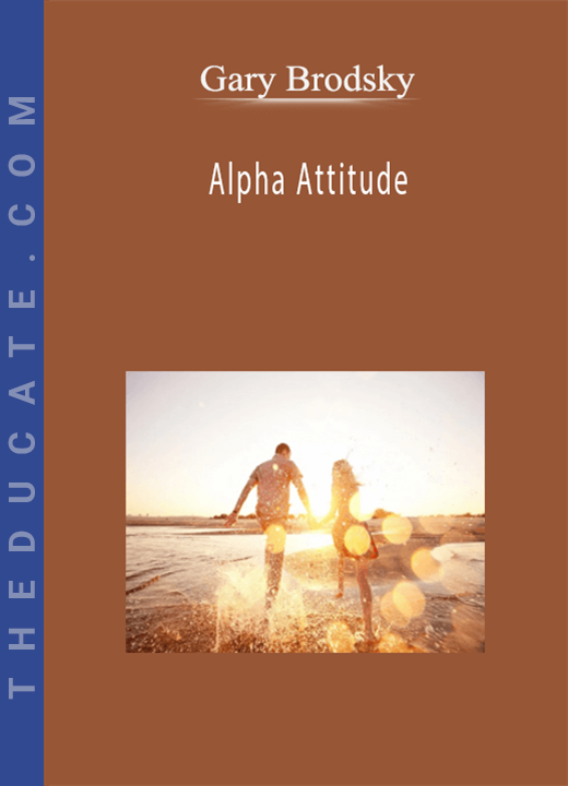 Gary Brodsky - Alpha Attitude