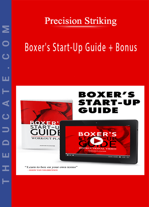 Precision Striking - Boxer’s Start-Up Guide + Bonus