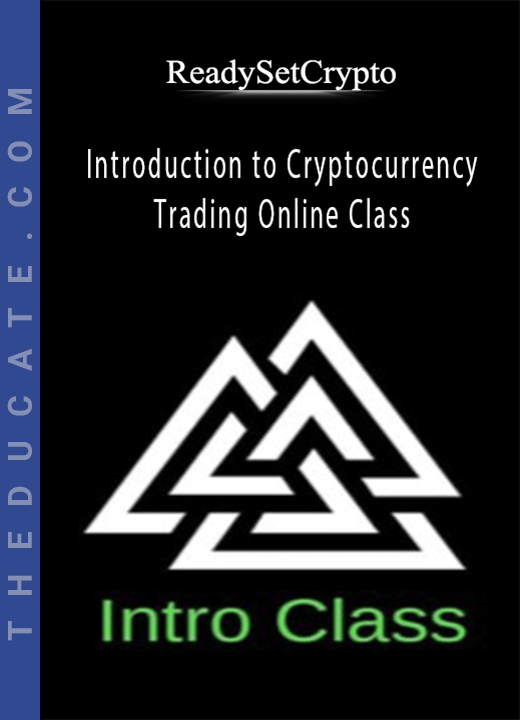 ReadySetCrypto - Introduction to Cryptocurrency Trading Online Class