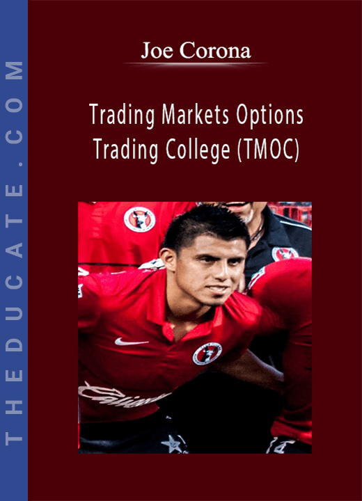 Joe Corona - Trading Markets Options Trading College (TMOC)