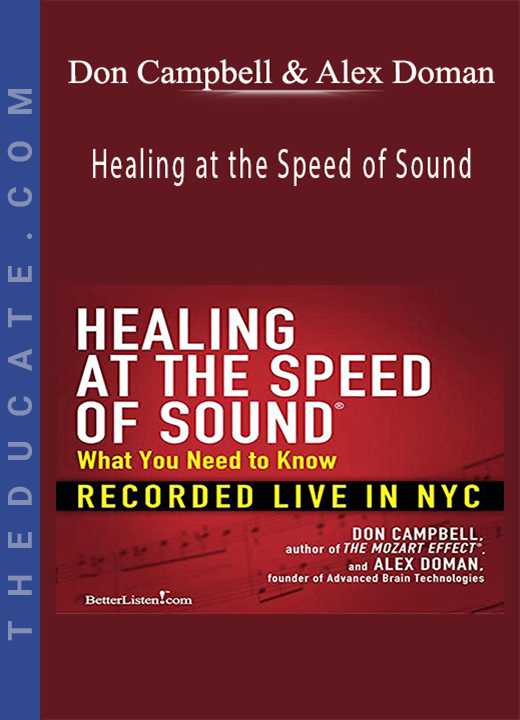 Don Campbell & Alex Doman - Healing at the Speed of Sound