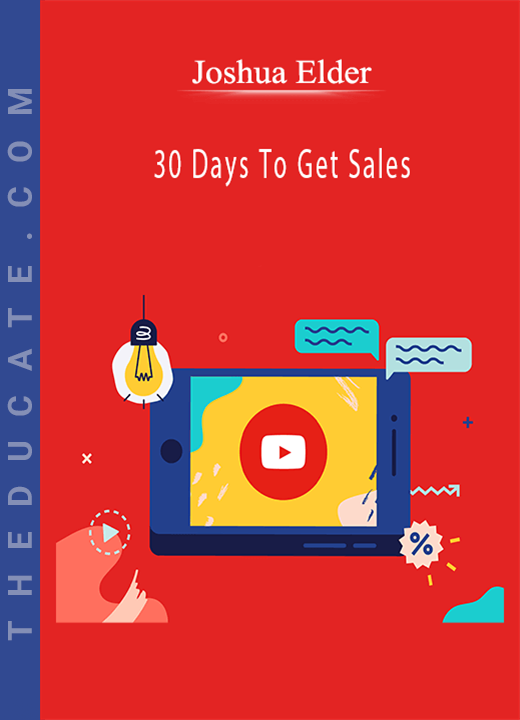 Joshua Elder - 30 Days To Get Sales
