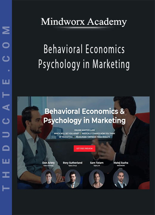 Mindworx Academy - Behavioral Economics and Psychology in Marketing