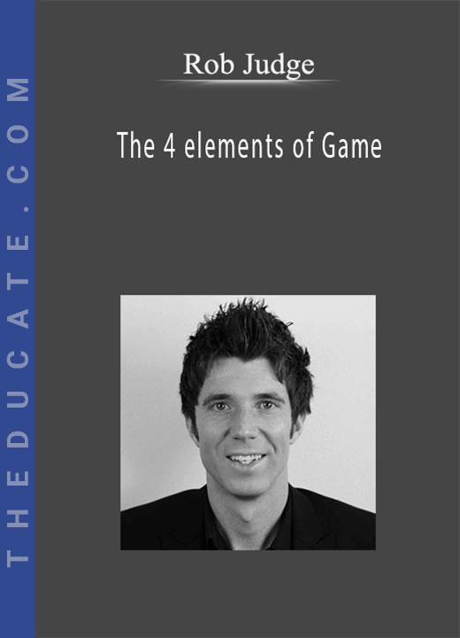 Rob Judge - The 4 elements of Game