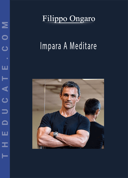 Filippo Ongaro - Impara A Meditare