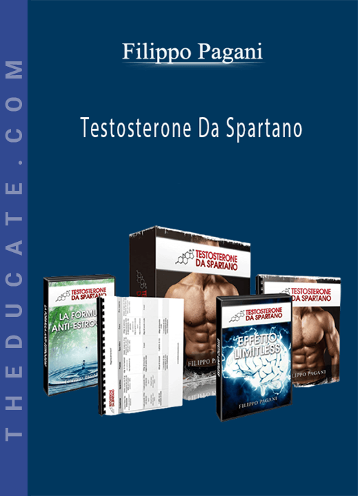 Filippo Pagani - Testosterone Da Spartano