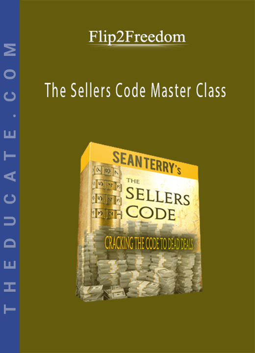 Flip2Freedom - The Sellers Code Master Class